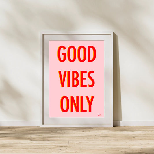 "Good Vibes Only" Quote Wall Art Print